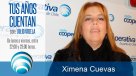 Tus Años Cuentan: Ximena Cuevas