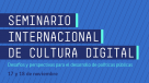Realizarán primer seminario internacional de Cultura Digital