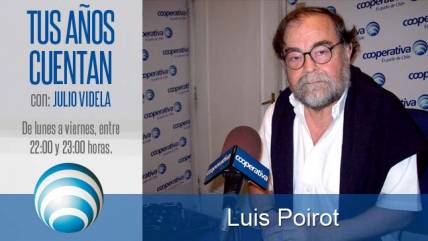 Tus Años Cuentan: Luis Poirot