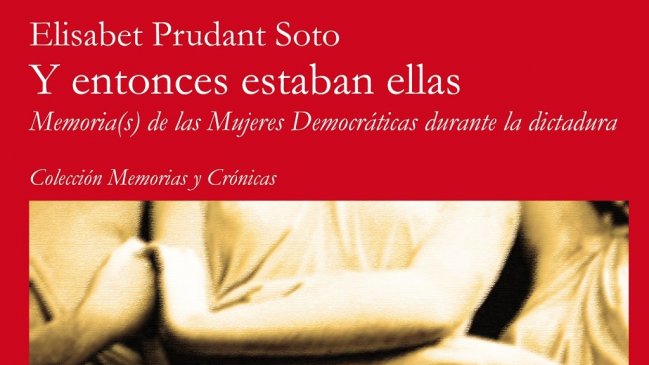 Lanzan libro sobre las mujeres democráticas en la dictadura