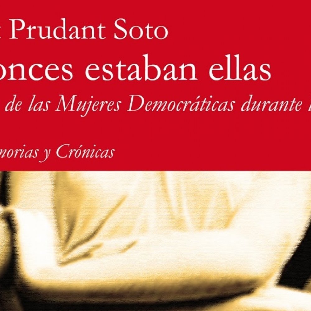 Lanzan libro sobre las mujeres democráticas en la dictadura