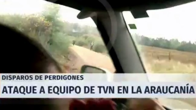 La Araucanía: Fiscalía abre investigación por homicidio frustrado contra equipo de TVN