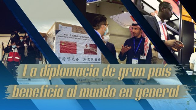 La diplomacia de China beneficia al mundo en general