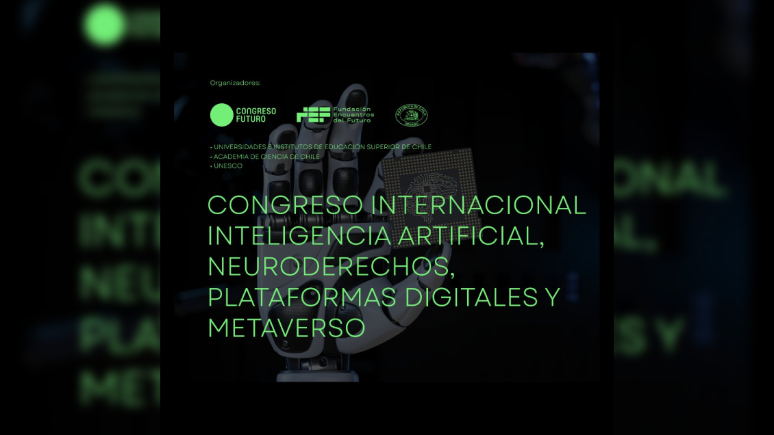 Ministros y expertos abordarán el poder de la IA, el metaverso y la neurotecnología en congreso internacional en Santiago
