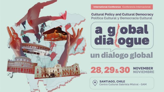  Un diálogo global: Encuentro internacional de políticas culturales llega a Chile  