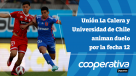 Cooperativa Deportes: Unión La Calera y Universidad de Chile animan duelo por la fecha 12