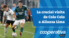 Cooperativa Deportes: La crucial visita de Colo Colo a Alianza Lima