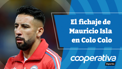  Cooperativa Deportes: El fichaje de de Mauricio Isla en Colo Colo 