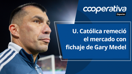   Cooperativa Deportes: U. Católica remeció el mercado con fichaje de Gary Medel 