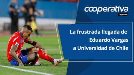   Cooperativa Deportes: La frustrada llegada de Eduardo Vargas a Universidad de Chile 