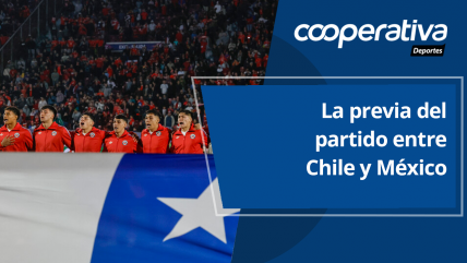   Cooperativa Deportes: La previa del partido entre Chile y México por el Mundial sub 20 