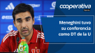 Cooperativa Deportes: "Paqui" Meneghini tuvo su primera conferencia como DT de la U