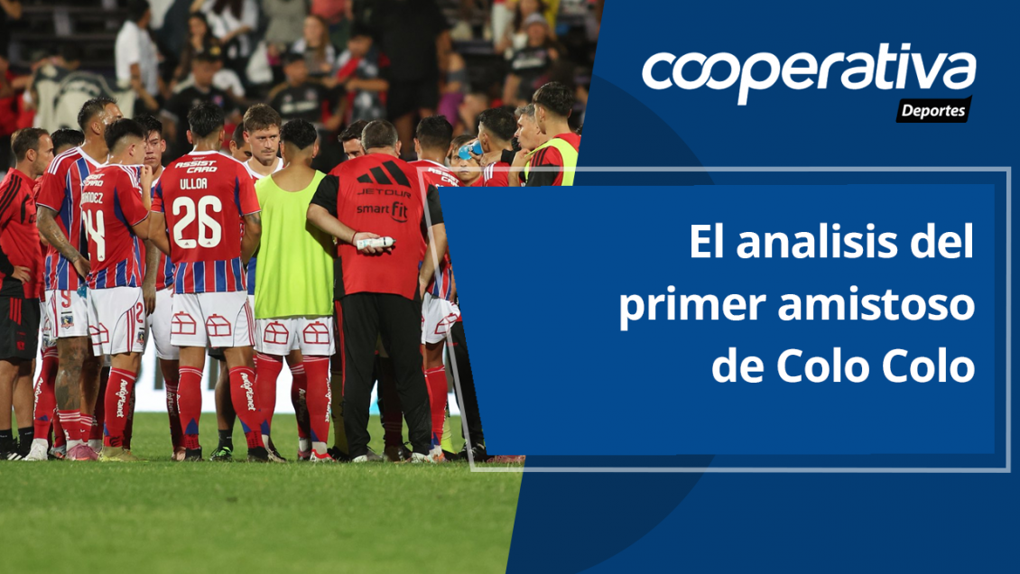   Cooperativa Deportes: El analisis del primer amistoso de Colo Colo 