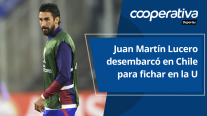 Cooperativa Deportes: Juan Martín Lucero desembarcó en Chile para fichar en la U