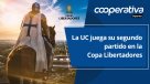 Cooperativa Deportes: La UC juega su segundo partido en la Copa Libertadores