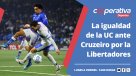 Cooperativa Deportes: La igualdad de la UC ante Cruzeiro por la Libertadores