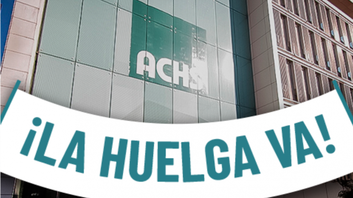 Sindicato ACHS aprobó ir a huelga tras rechazar oferta de la empresa